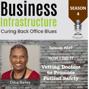 Episode 49: Vetting Doctors to Promote Patient Safety with Dilsa Bailey