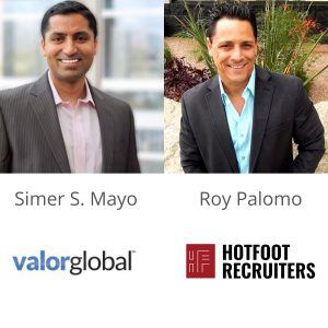 Simer Mayo with Valor Global and Roy Palomo with HotFoot Recruiters E1