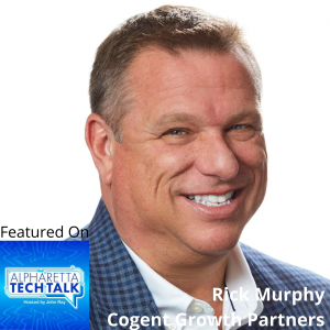 The Roadmap to a Successful Acquisition Strategy, with Rick Murphy, Cogent Growth Partners