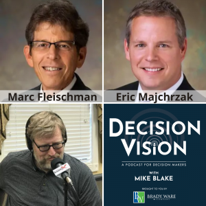 Decision Vision Episode 106:  Should We Think Outside the Box for Our Next Chief Executive? – An Interview with Marc Fleischman and Eric Majchrzak, BeachFleischman