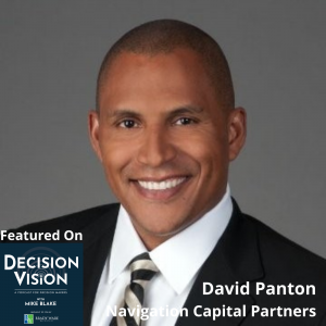 Decision Vision Episode 134: Should I Sell to a SPAC? – An Interview with David Panton, Navigation Capital Partners