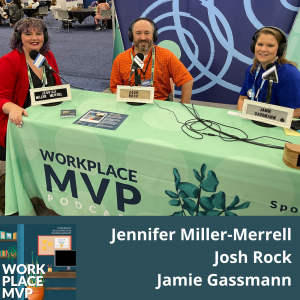 Workplace MVP LIVE from SHRM 2021:  Josh Rock, Nuss Truck Group, and Jessica Miller-Merrell, Workology