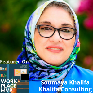 Workplace MVP: Soumaya Khalifa, Khalifa Consulting