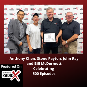 Celebrating 500 Episodes of North Fulton Business Radio:  John Ray, Stone Payton, Bill McDermott, and Anthony Chen