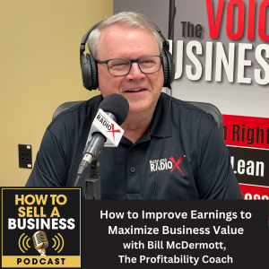 How to Improve Earnings to Maximize Business Value, with Bill McDermott, The Profitability Coach