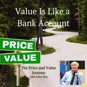 Value is like a bank account