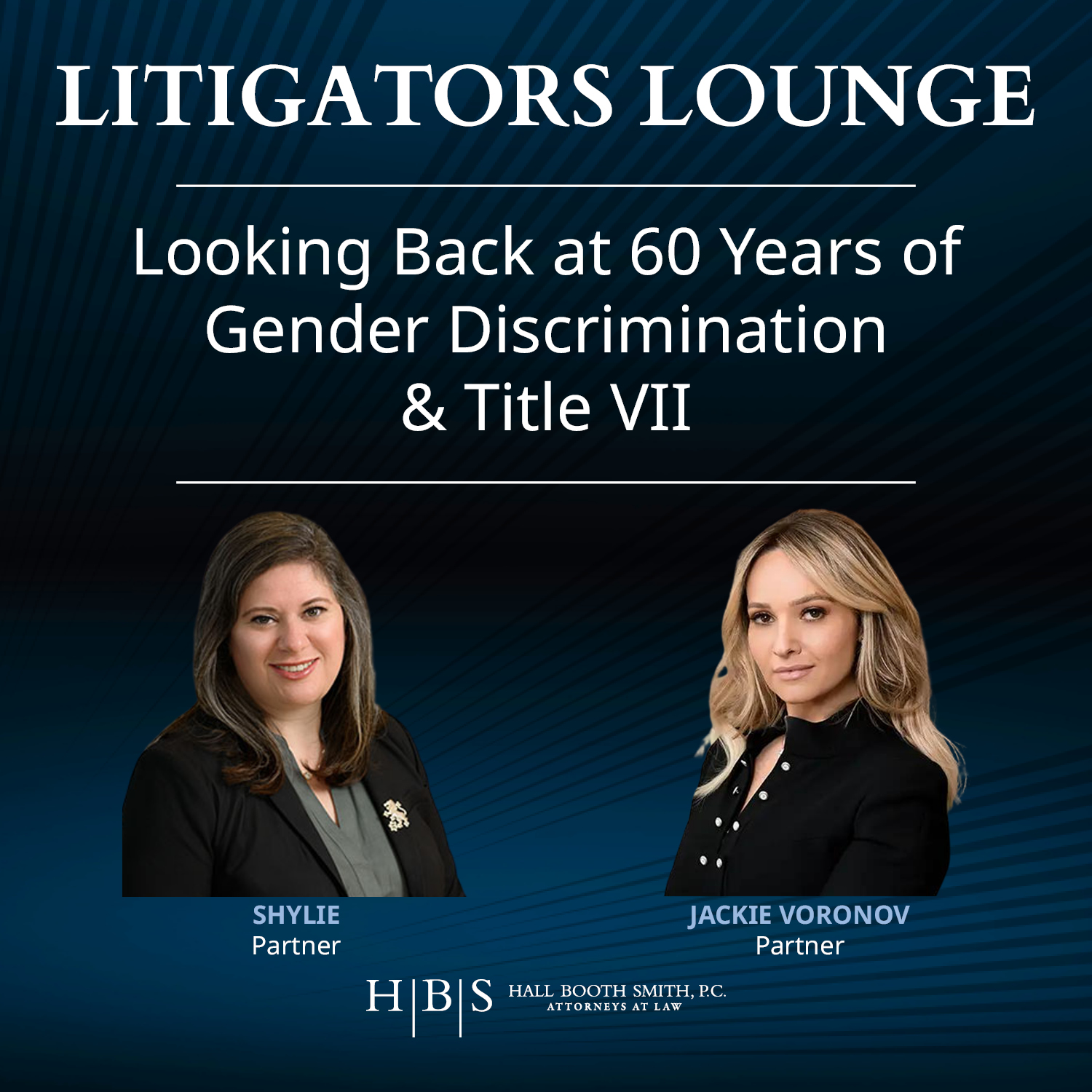 Hall Booth Smith Podcast Network Gender Discrimination, Jacqueline Voronov, Shylie Bannon, Hall Booth Smith