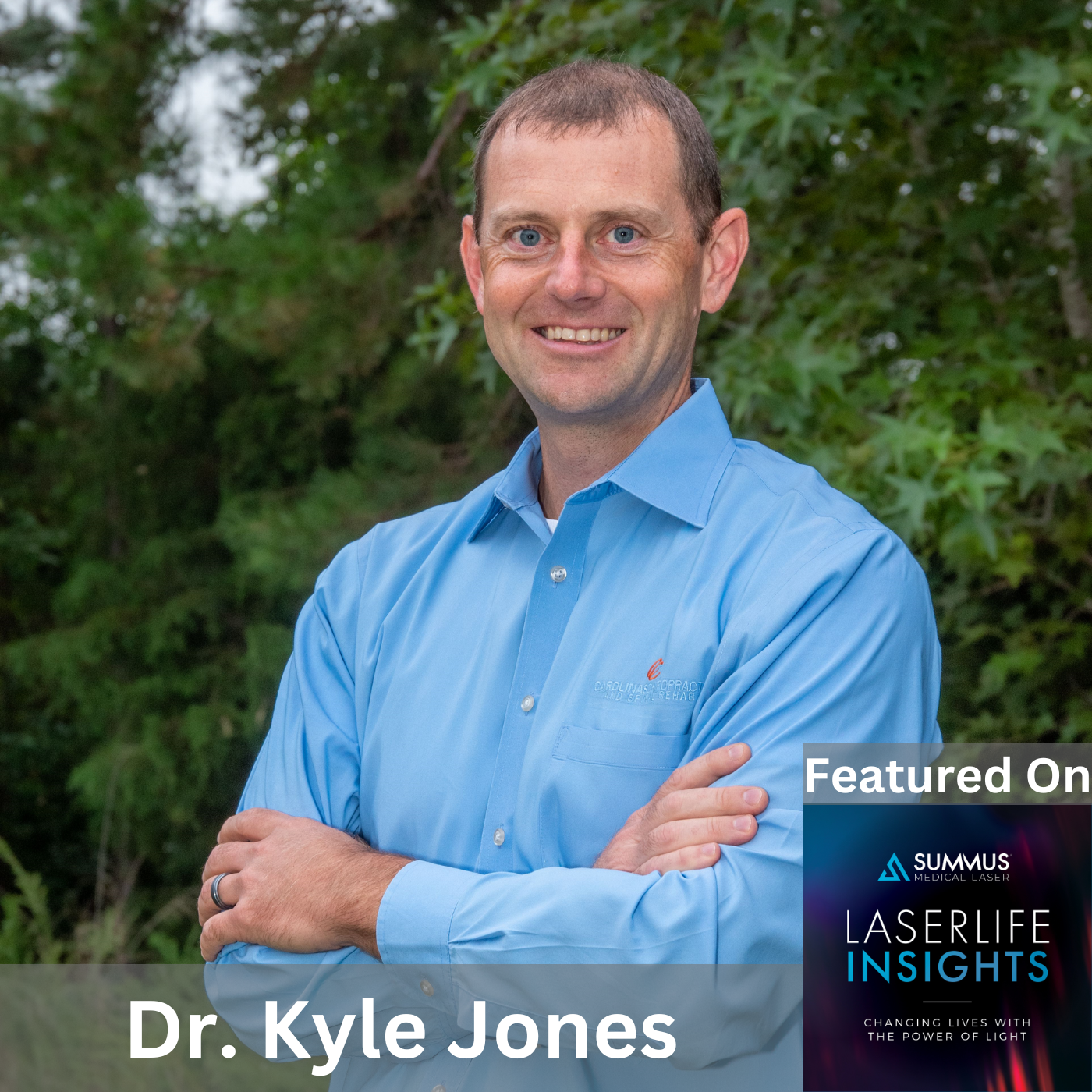 LaserLife Insights Dr. Kyle Jones, Carolinas Chiropractic