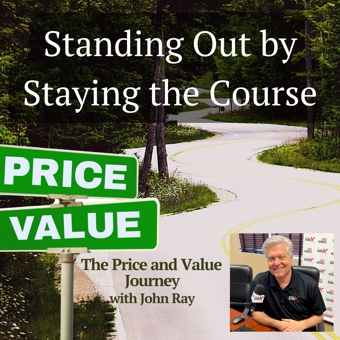North Fulton Studio Standing Out by Staying the Course, on The Price and Value Journey with host John Ray