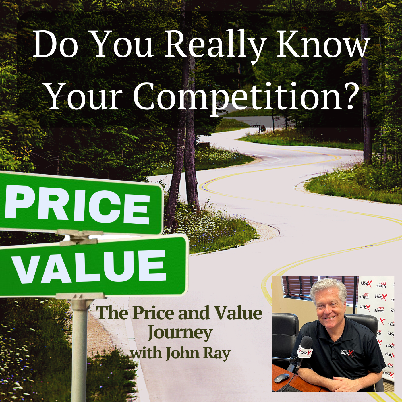 North Fulton Studio Do You Really Know Your Competition, The Price and Value Journey Podcast with host John Ray