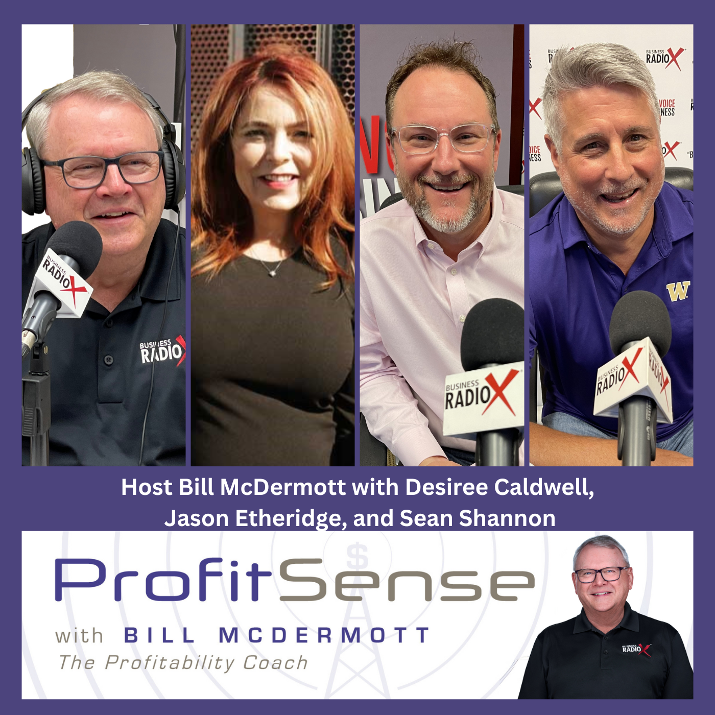 North Fulton Studio Desiree Caldwell, Elite HR Logistics, Inc., Jason Etheridge, LogicSpeak, and Sean Shannon, Strategic Growth Design, on ProfitSense with host Bill McDermott