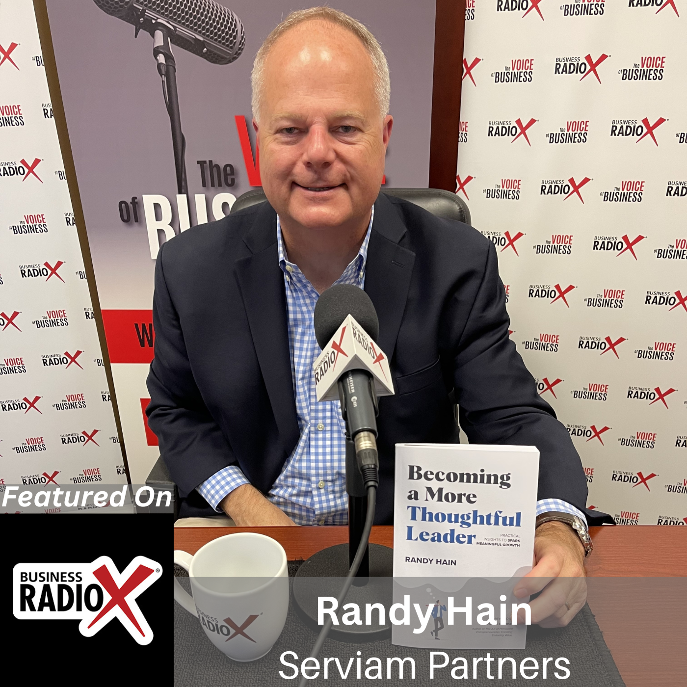 North Fulton Business Radio Becoming a More Thoughtful Leader, with Randy Hain, Author and Executive Coach, with North Fulton Business Radio host John Ray