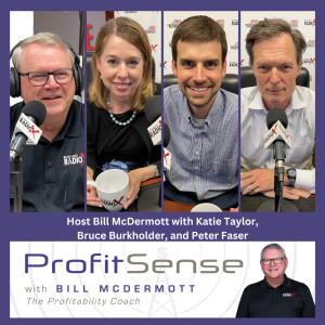 Katie Taylor, K.B. Taylor Marketing, Bruce Burkholder, Robins, Eskew, Smith & Jordan CPAs, Peter Faser, The Profitability Coach, on ProfitSense with Bill McDermott