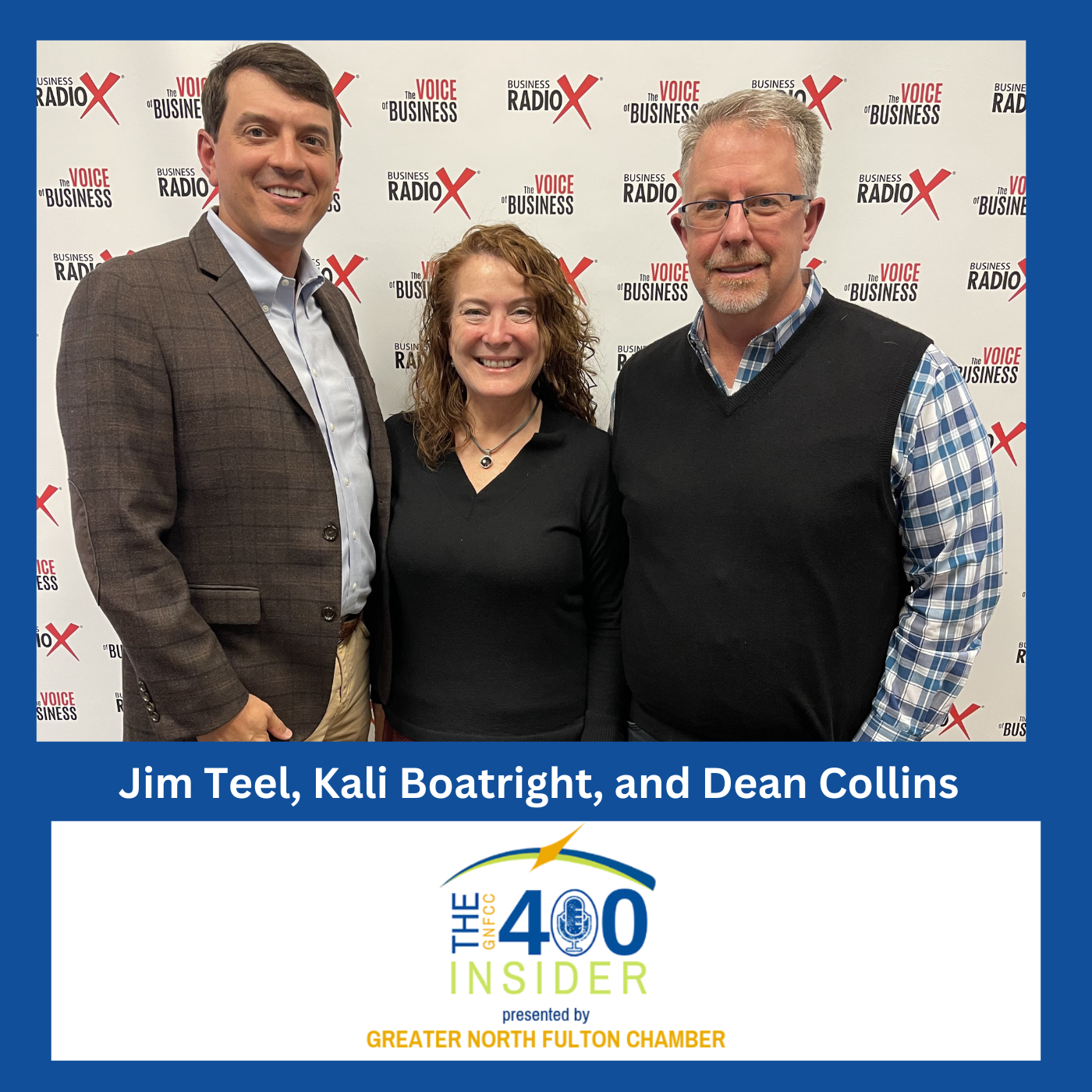 North Fulton Studio GNFCC Year in Review and Leadership Transition, with 2024 Chair Jim Teel and 2025 Chair Dean Collins, on the GNFCC 400 Insider podcast with host Kali Boatright