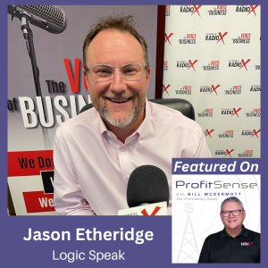 Being Both Charitable and Profitable at the Same Time, with Jason Etheridge, Logic Speak, as heard on ProfitSense with host Bill McDermott