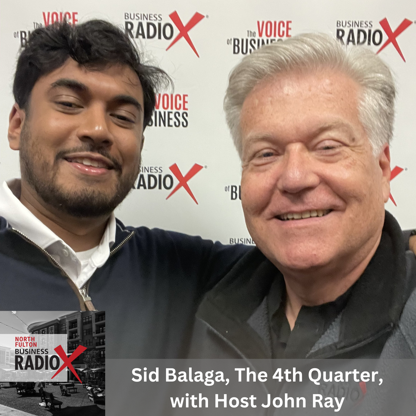North Fulton Business Radio Covering Sports Startups and Finance, with Sid Balaga, The 4th Quarter, with host John Ray, North Fulton Business Radio