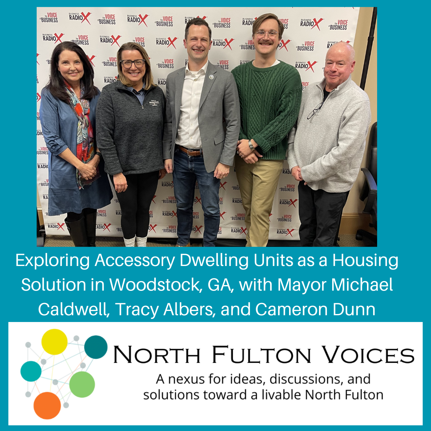 North Fulton Studio Exploring Accessory Dwelling Units as a Housing Solution in Woodstock, GA, with City of Woodstock Mayor Michael Caldwell, Community Development Director Tracy Albers, and Project Planner Cameron Dunn, as heard on the North Fulton Voices podcast
