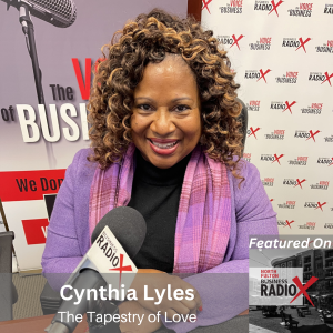 Empowering Women to Prioritize Themselves, with Cynthia Lyles, The Tapestry of Love, on the North Fulton Business Radio podcast with host John Ray