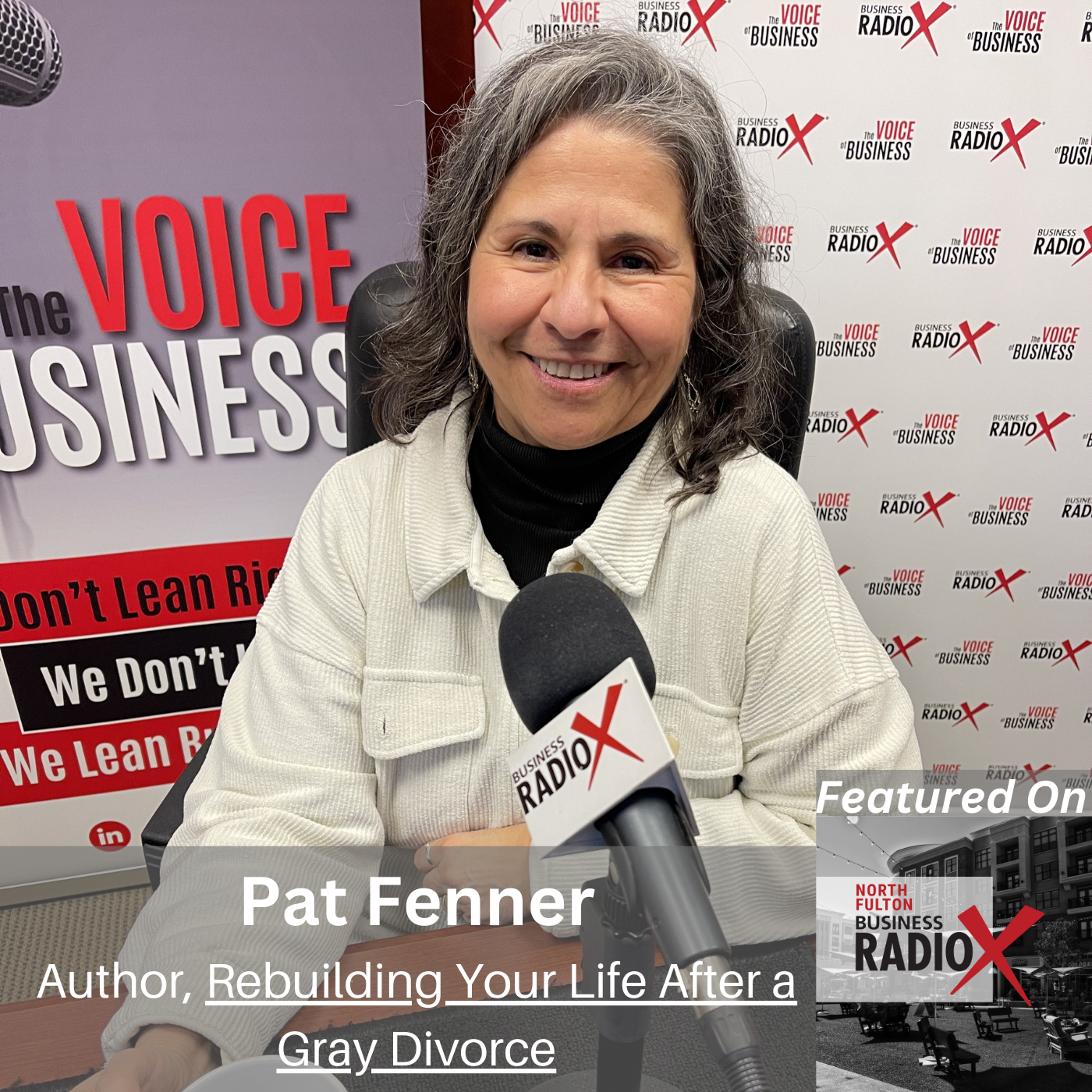 North Fulton Business Radio Rebuilding Life After Gray Divorce, with Author Pat Fenner, on North Fulton Business Radio with host John Ray