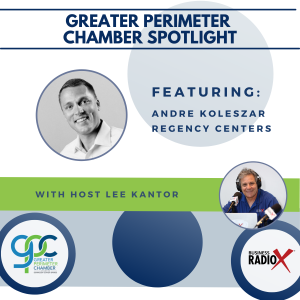 Greater Perimeter Chamber Inaugural Annual Meeting: Andre Koleszar with Regency Centers