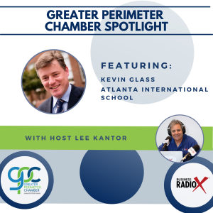 Greater Perimeter Chamber Inaugural Annual Meeting: Kevin Glass with Atlanta International School