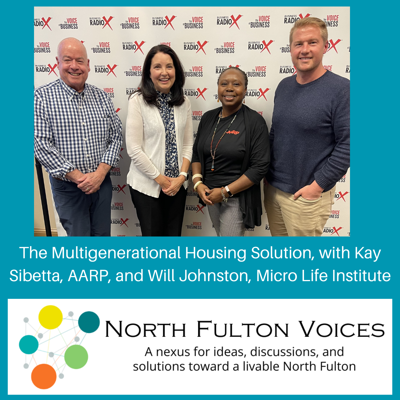 North Fulton Studio The Multigenerational Housing Solution, with Kay Sibetta, AARP Georgia, and Will Johnston, MicroLife Institute, on North Fulton Voices podcast