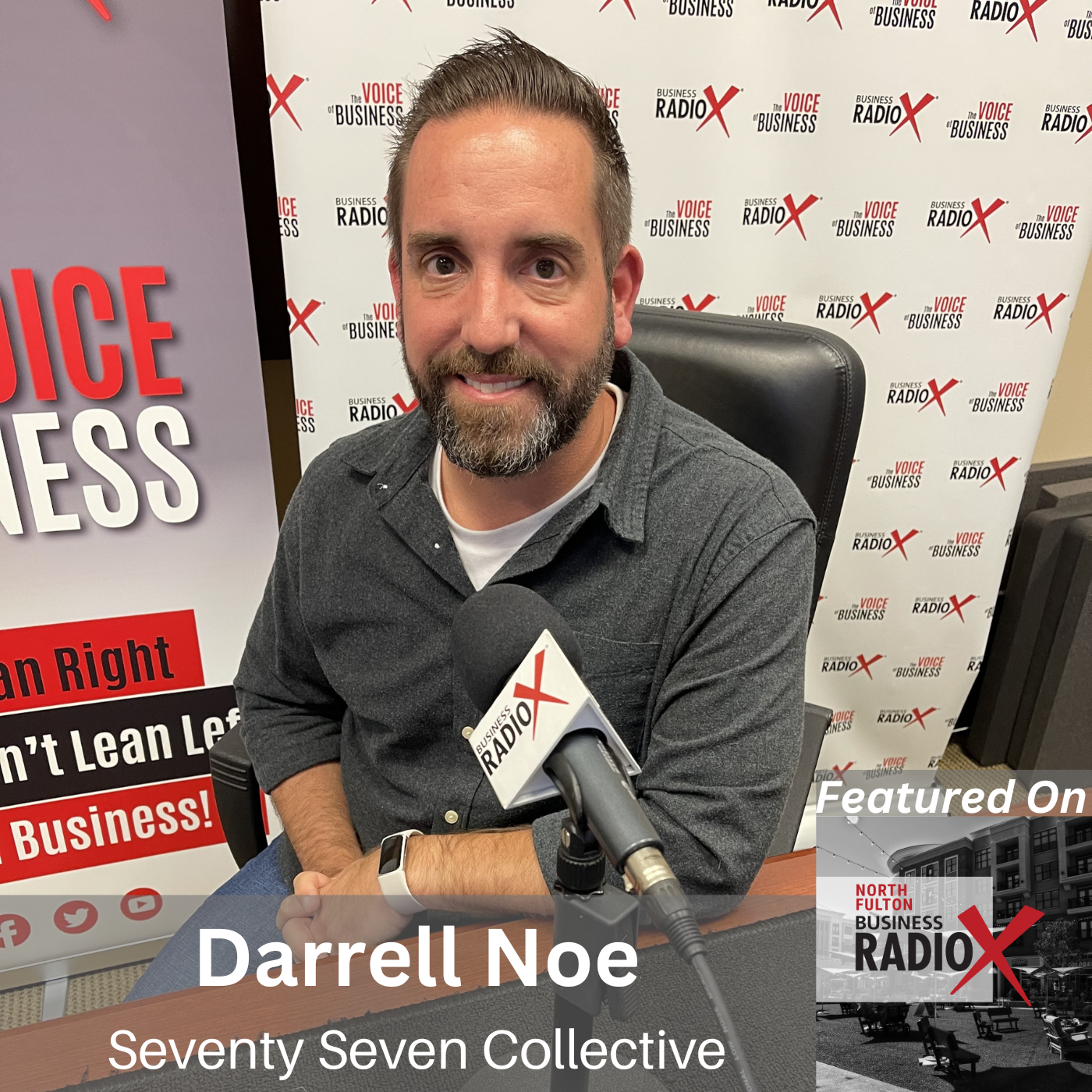 North Fulton Business Radio Marketing Insights for Small Business, with Darrell Noe, Seventy Seven Collective, on North Fulton Business Radio with host John Ray