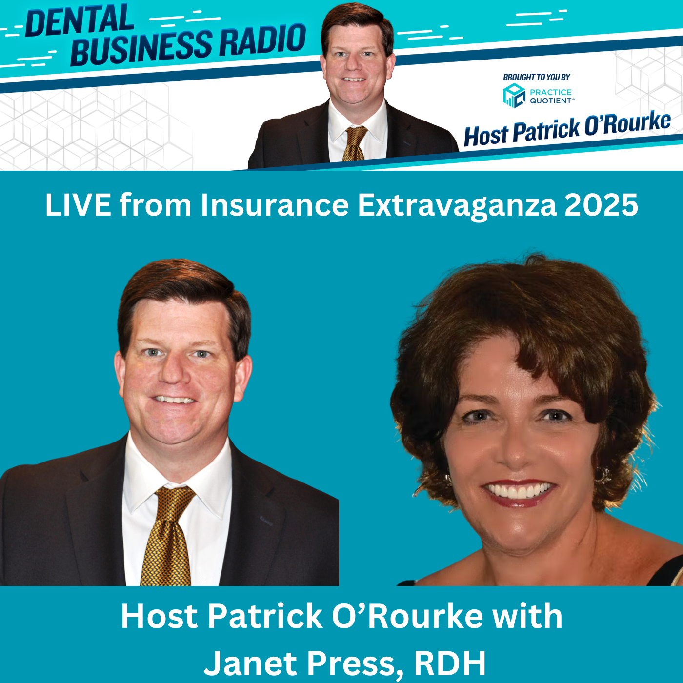 Dental Business Radio Live from Insurance Extravaganza 2025: Janet Press, RDH, on Dental Business Radio with host Patrick O'Rourke