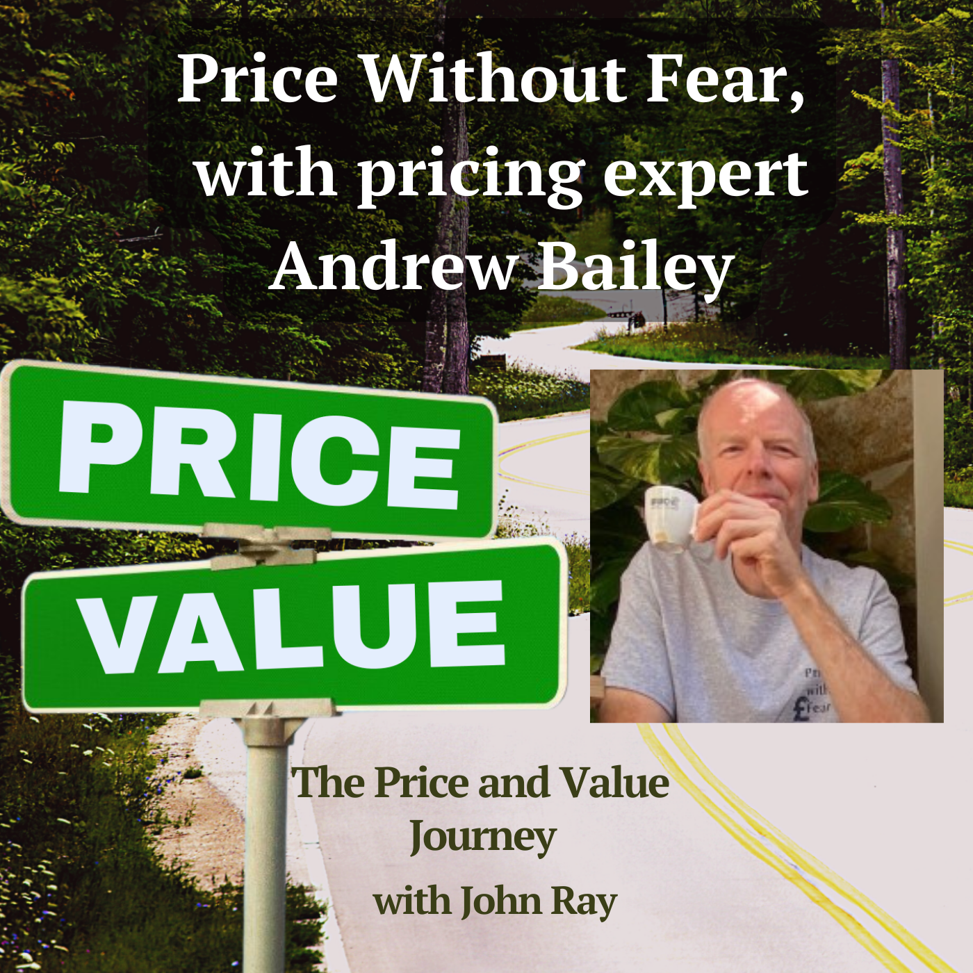 North Fulton Studio Price Without Fear, with pricing expert Andrew Bailey, on The Price and Value Journey podcast with host John Ray
