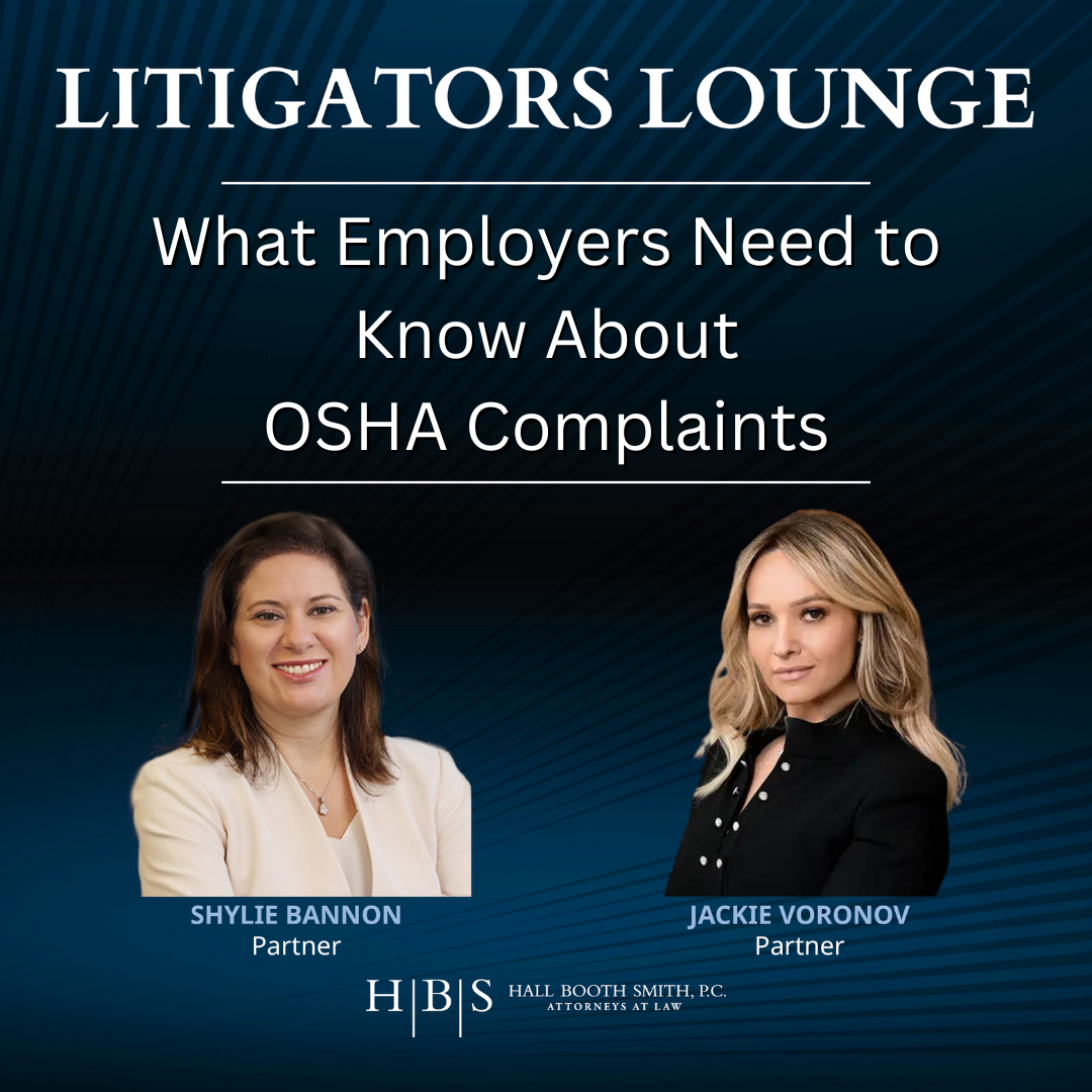 Hall Booth Smith Podcast Network What Employers Need to Know About OSHA Complaints, on the Litigators Lounge podcast, brought to you by Hall Booth Smith