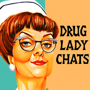 DrugLadyChats1500x1500
