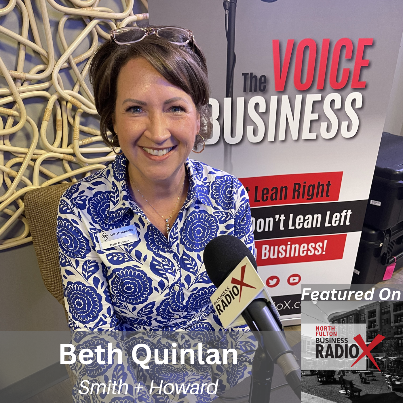 North Fulton Business Radio Beth Quinlan, Smith + Howard, LIVE from the 2025 GNFCC BOLD Women’s Leadership Summit, on North Fulton Business Radio with host John Ray