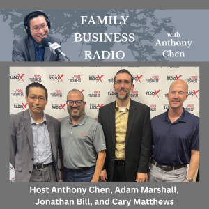 Cary Matthews, Adam Marshall, and Jonathan Bill on Guiding Family Businesses, on Family Business Radio with host Anthony Chen