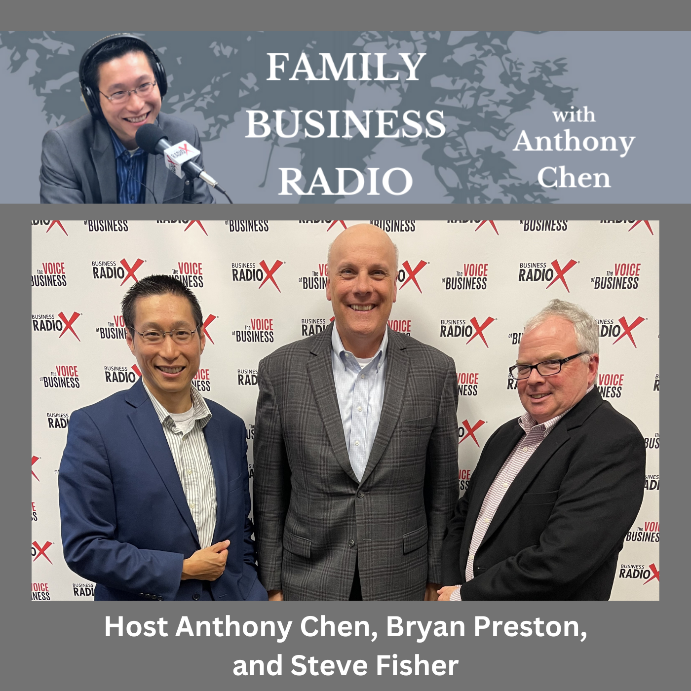 Family Business Radio Succession Planning with Steve Fisher and Bryan Preston, on Family Business Radio with host Anthony Chen